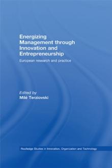 Energizing Management Through Innovation and Entrepreneurship : European Research and Practice