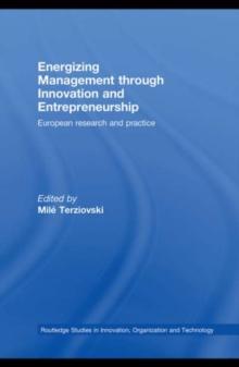 Energizing Management Through Innovation and Entrepreneurship : European Research and Practice