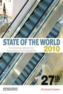 State of the World 2010 : Transforming Cultures from Consumerism to Sustainability