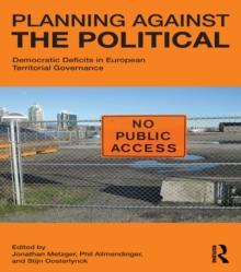 Planning Against the Political : Democratic Deficits in European Territorial Governance