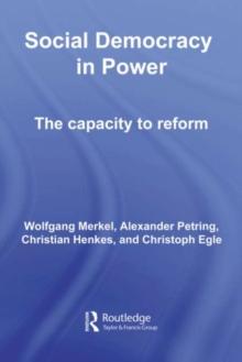 Social Democracy in Power : The Capacity to Reform