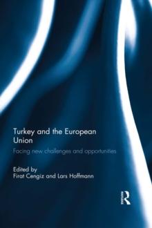 Turkey and the European Union : Facing New Challenges and Opportunities