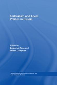 Federalism and Local Politics in Russia