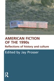 American Fiction of the 1990s : Reflections of history and culture