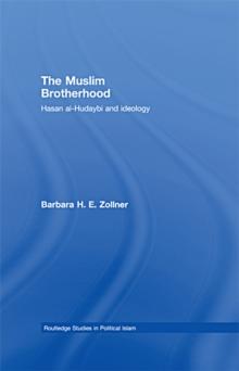 The Muslim Brotherhood : Hasan al-Hudaybi and ideology