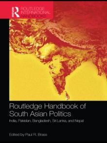 Routledge Handbook of South Asian Politics : India, Pakistan, Bangladesh, Sri Lanka, and Nepal