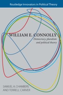 William E. Connolly : Democracy, Pluralism and Political Theory