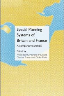 Spatial Planning Systems of Britain and France : A Comparative Analysis