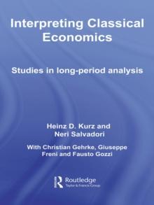 Interpreting Classical Economics : Studies in Long-Period Analysis