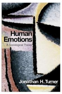 Human Emotions : A Sociological Theory