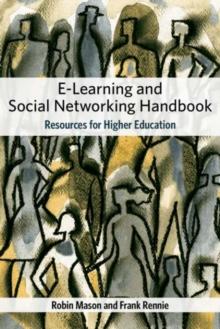 e-Learning and Social Networking Handbook : Resources for Higher Education