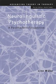 Neurolinguistic Psychotherapy : A Postmodern Perspective