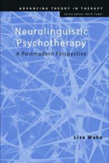 Neurolinguistic Psychotherapy : A Postmodern Perspective