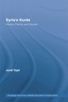 Syria's Kurds : History, Politics and Society