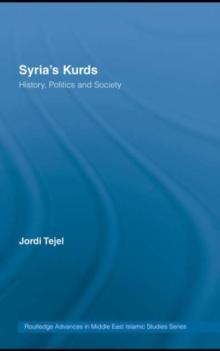 Syria's Kurds : History, Politics and Society