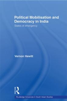 Political Mobilisation and Democracy in India : States of Emergency