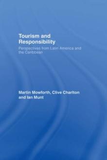 Tourism and Responsibility : Perspectives from Latin America and the Caribbean