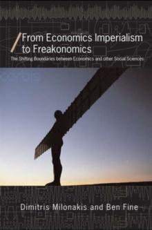 From Economics Imperialism to Freakonomics : The Shifting Boundaries between Economics and other Social Sciences