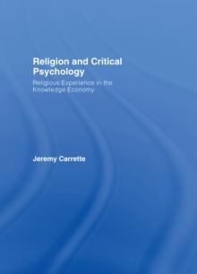 Religion and Critical Psychology : Religious Experience in the Knowledge Economy