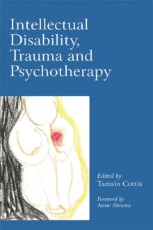 Intellectual Disability, Trauma and Psychotherapy