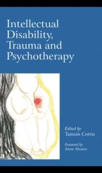 Intellectual Disability, Trauma and Psychotherapy