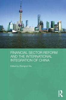 Financial Sector Reform and the International Integration of China