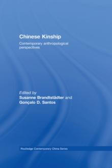 Chinese Kinship : Contemporary Anthropological Perspectives