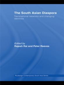 The South Asian Diaspora : Transnational networks and changing identities