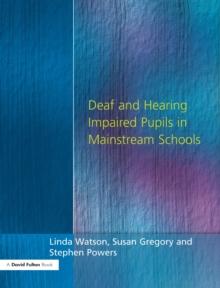 Deaf and Hearing Impaired Pupils in Mainstream Schools