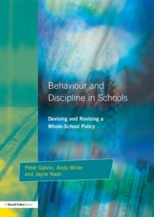 Behaviour and Discipline in Schools : Devising and Revising a Whole-School Policy