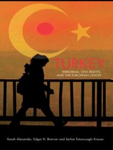 Turkey : Terrorism, Civil Rights, and the European Union