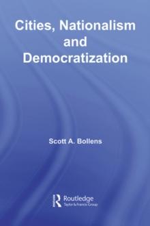 Cities, Nationalism and Democratization