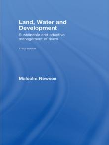 Land, Water and Development : Sustainable and Adaptive Management of Rivers