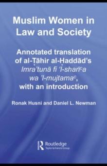 Muslim Women in Law and Society : Annotated translation of al-Tahir al-Haddads Imra tuna fi l-sharia wa l-mujtama, with an introduction.