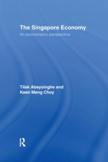 The Singapore Economy : An Econometric Perspective