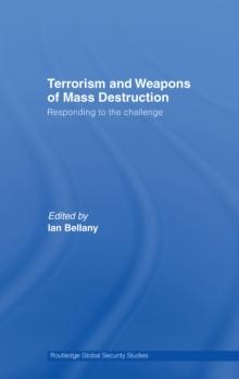 Terrorism and Weapons of Mass Destruction : Responding to the Challenge