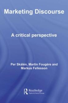 Marketing Discourse : A Critical Perspective