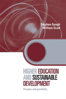 Higher Education and Sustainable Development : Paradox and Possibility