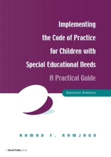 Implementing the Code of Practice for Children with Special Educational Needs : A Practical Guide