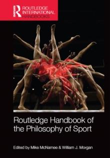 Routledge Handbook of the Philosophy of Sport