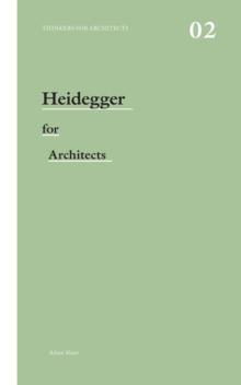 Heidegger for Architects