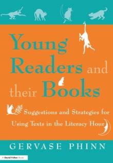 Young Readers and Their Books : Suggestions and Strategies for Using Texts in the Literacy Hour