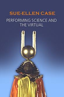 Performing Science and the Virtual