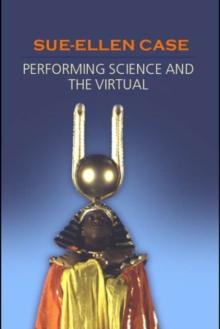 Performing Science and the Virtual