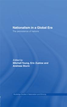 Nationalism in a Global Era : The Persistence of Nations