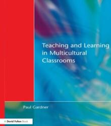 Teaching and Learning in Multicultural Classrooms