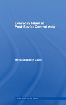 Everyday Islam in Post-Soviet Central Asia