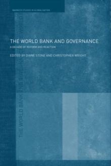 The World Bank and Governance : A Decade of Reform and Reaction