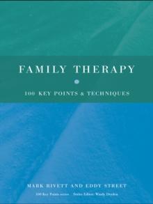 Family Therapy : 100 Key Points and Techniques