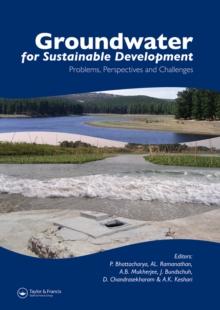 Groundwater for Sustainable Development : Problems, Perspectives and Challenges